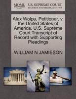 Alex Wolpa, Petitioner, v. the United States of America. U.S. Supreme Court Transcript of Record with Supporting Pleadings