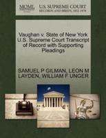 Vaughan v. State of New York U.S. Supreme Court Transcript of Record with Supporting Pleadings