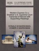 Western Express Co v. Smeltzer U.S. Supreme Court Transcript of Record with Supporting Pleadings