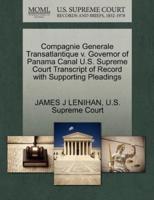 Compagnie Generale Transatlantique v. Governor of Panama Canal U.S. Supreme Court Transcript of Record with Supporting Pleadings