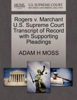 Rogers v. Marchant U.S. Supreme Court Transcript of Record with Supporting Pleadings