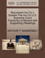 Stuyvesant Ins Co v. Sussex Fire Ins Co U.S. Supreme Court Transcript of Record with Supporting Pleadings
