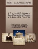 U S v. Hunt U.S. Supreme Court Transcript of Record with Supporting Pleadings
