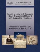 Kaplan v. Loev U.S. Supreme Court Transcript of Record with Supporting Pleadings