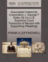 Associated Indemnity Corporation v. George F Getty Oil Co U.S. Supreme Court Transcript of Record with Supporting Pleadings