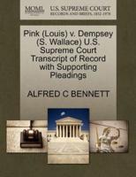 Pink (Louis) v. Dempsey (S. Wallace) U.S. Supreme Court Transcript of Record with Supporting Pleadings
