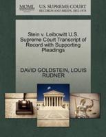 Stein v. Leibowitt U.S. Supreme Court Transcript of Record with Supporting Pleadings
