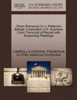 Oliver-Sherwood Co v. Patterson Ballagh Corporation U.S. Supreme Court Transcript of Record with Supporting Pleadings