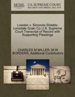 Lowden v. Simonds-Shields-Lonsdale Grain Co U.S. Supreme Court Transcript of Record with Supporting Pleadings