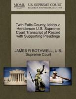 Twin Falls County, Idaho v. Henderson U.S. Supreme Court Transcript of Record with Supporting Pleadings