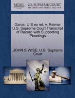 Garos, U S ex rel, v. Reimer U.S. Supreme Court Transcript of Record with Supporting Pleadings