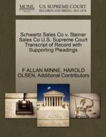 Schwartz Sales Co v. Steiner Sales Co U.S. Supreme Court Transcript of Record with Supporting Pleadings