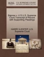Bajoras v. U S U.S. Supreme Court Transcript of Record with Supporting Pleadings