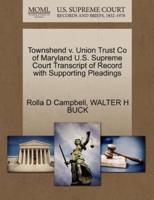 Townshend v. Union Trust Co of Maryland U.S. Supreme Court Transcript of Record with Supporting Pleadings