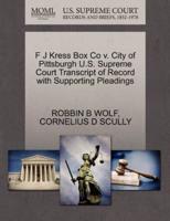 F J Kress Box Co v. City of Pittsburgh U.S. Supreme Court Transcript of Record with Supporting Pleadings