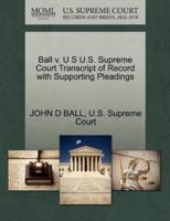 Ball v. U S U.S. Supreme Court Transcript of Record with Supporting Pleadings
