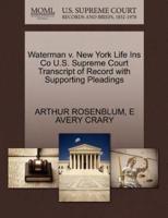 Waterman v. New York Life Ins Co U.S. Supreme Court Transcript of Record with Supporting Pleadings