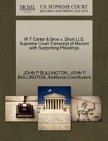 W T Carter & Bros v. Short U.S. Supreme Court Transcript of Record with Supporting Pleadings