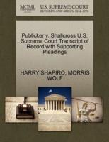 Publicker v. Shallcross U.S. Supreme Court Transcript of Record with Supporting Pleadings