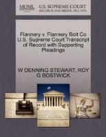 Flannery v. Flannery Bolt Co U.S. Supreme Court Transcript of Record with Supporting Pleadings