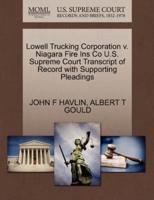 Lowell Trucking Corporation v. Niagara Fire Ins Co U.S. Supreme Court Transcript of Record with Supporting Pleadings