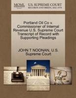 Portland Oil Co v. Commissioner of Internal Revenue U.S. Supreme Court Transcript of Record with Supporting Pleadings