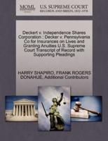 Deckert v. Independence Shares Corporation : Decker v. Pennsylvania Co for Insurances on Lives and Granting Anuities U.S. Supreme Court Transcript of Record with Supporting Pleadings