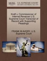 Kraft v. Commissioner of Internal Revenue U.S. Supreme Court Transcript of Record with Supporting Pleadings