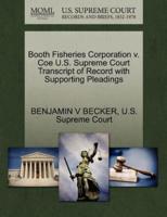 Booth Fisheries Corporation v. Coe U.S. Supreme Court Transcript of Record with Supporting Pleadings
