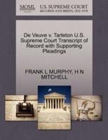 De Veuve v. Tarleton U.S. Supreme Court Transcript of Record with Supporting Pleadings