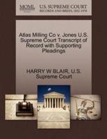 Atlas Milling Co v. Jones U.S. Supreme Court Transcript of Record with Supporting Pleadings