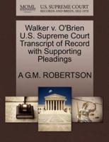 Walker v. O'Brien U.S. Supreme Court Transcript of Record with Supporting Pleadings