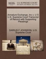 Armature Exchange, Inc v. U S U.S. Supreme Court Transcript of Record with Supporting Pleadings