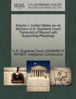 Adams v. United States ex rel McCann U.S. Supreme Court Transcript of Record with Supporting Pleadings