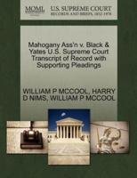 Mahogany Ass'n v. Black & Yates U.S. Supreme Court Transcript of Record with Supporting Pleadings