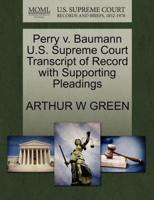 Perry v. Baumann U.S. Supreme Court Transcript of Record with Supporting Pleadings