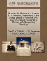 Norman W. Minuse and Joseph E. H. Pelletier, Petitioners, v. the United States of America. U.S. Supreme Court Transcript of Record with Supporting Pleadings