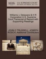 Williams v. Delaware & H R Corporation U.S. Supreme Court Transcript of Record with Supporting Pleadings