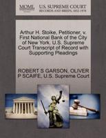 Arthur H. Stoike, Petitioner, v. First National Bank of the City of New York. U.S. Supreme Court Transcript of Record with Supporting Pleadings
