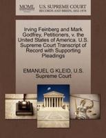 Irving Feinberg and Mark Godfrey, Petitioners, v. the United States of America. U.S. Supreme Court Transcript of Record with Supporting Pleadings