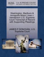 Washington, Marlboro & Annapolis Motor Lines v. Henderson U.S. Supreme Court Transcript of Record with Supporting Pleadings