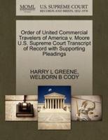 Order of United Commercial Travelers of America v. Moore U.S. Supreme Court Transcript of Record with Supporting Pleadings