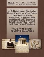 J. S. Butnam and Stanley M. Burns, Executors of the Estate of Abraham Burtman, Petitioners, v. State of New Hampshire. U.S. Supreme Court Transcript of Record with Supporting Pleadings