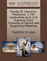 Timothy R. Veal et al., Petitioners, v. F.R. Leimkuehler et al. U.S. Supreme Court Transcript of Record with Supporting Pleadings