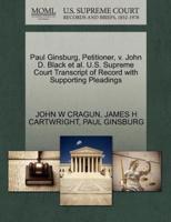 Paul Ginsburg, Petitioner, v. John D. Black et al. U.S. Supreme Court Transcript of Record with Supporting Pleadings