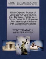 Elijah Crippen, Trustee of Lone Star Air Cargo Lines, Inc., Bankrupt, Petitioner, v. City of Dallas. U.S. Supreme Court Transcript of Record with Supporting Pleadings