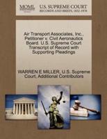 Air Transport Associates, Inc., Petitioner v. Civil Aeronautics Board. U.S. Supreme Court Transcript of Record with Supporting Pleadings