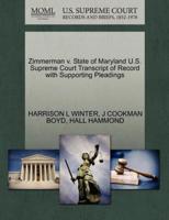Zimmerman v. State of Maryland U.S. Supreme Court Transcript of Record with Supporting Pleadings