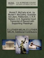 Muriel F. McCarty et al., by Muriel F. McCarthy, Guardian Ad Litem, Petitioners, v. R.R. Nelson, U.S. Supreme Court Transcript of Record with Supporting Pleadings