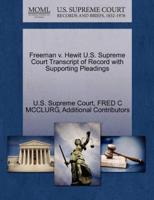 Freeman v. Hewit U.S. Supreme Court Transcript of Record with Supporting Pleadings